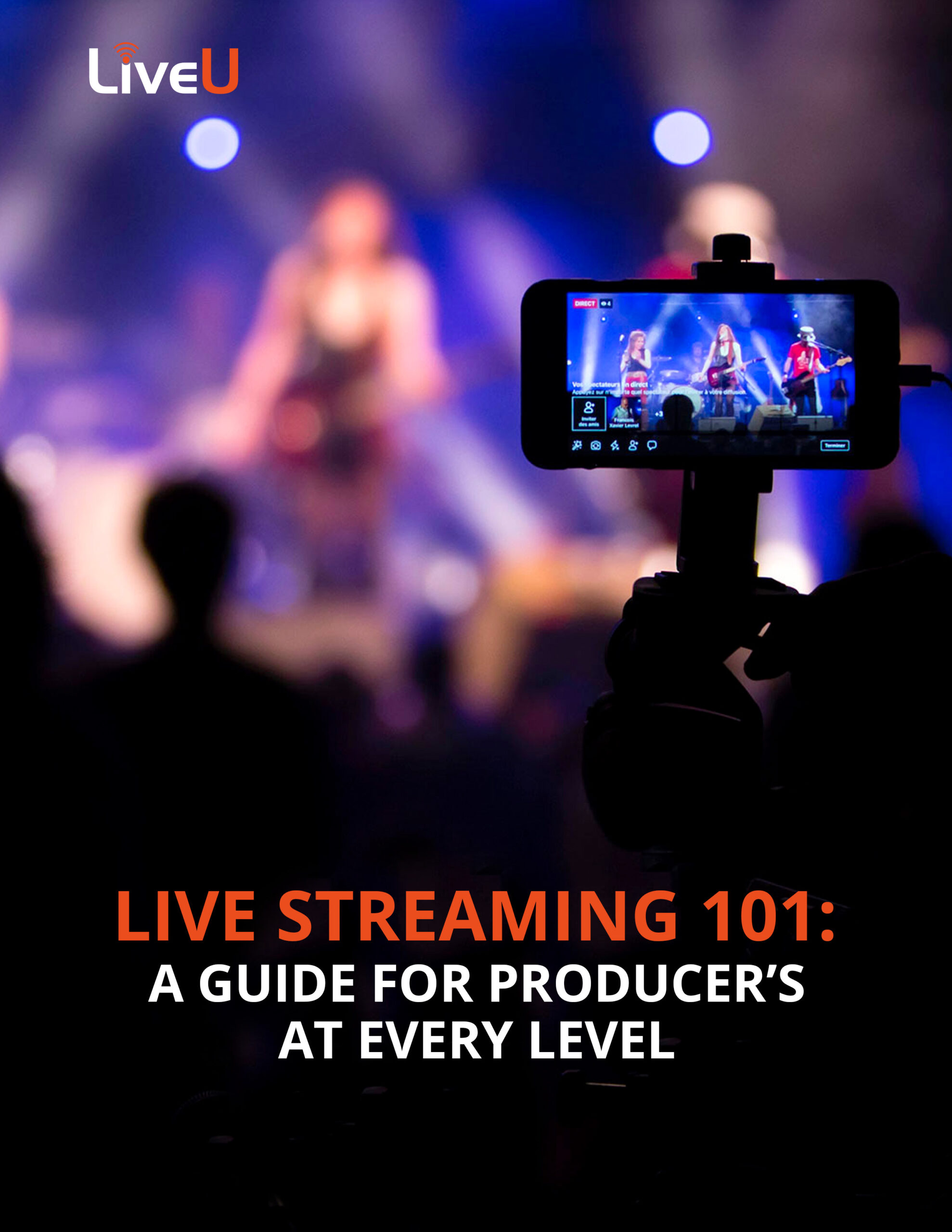 Live Streaming 101: A Guide for Producers at Every Level